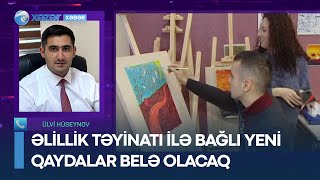 Əlillik təyinatı ilə bağlı YENİ QAYDALAR belə olacaq