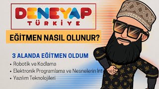 Deneyap Teknoloji Atölyelerinde Eğitmen Nasıl Olunur?