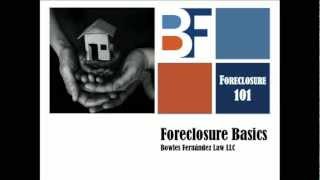 Foreclosure 101 - Foreclosure Basics