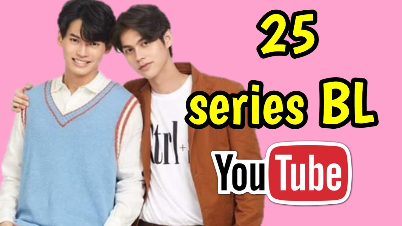 25 DRAMAS BL PARA VER EN YOUTUBE 😍sub Español 💟 - YouTube