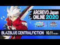 【arcrevo japan online 2020】blazblue　centralfiction