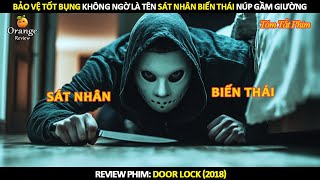 [Review Phim] Bảo Vệ Tốt Bụng Không Ngờ Là Tên Sát Nhân Biến Thái Núp Gầm Giường!