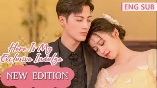 New Edition | Contract marriage between the girl and CEO! | 给你我的独家宠爱 | Here Is My Exclusive Indulge