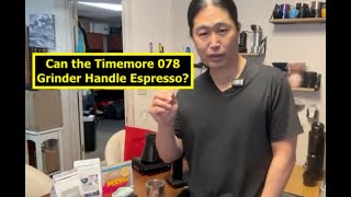 Can the Timemore 078 Pour-Over Grinder Handle Espresso?