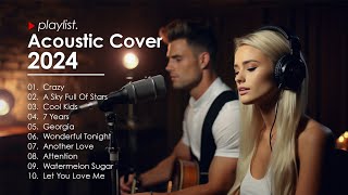 Acoustic Music 2024 Top Hits - Best Acoustic Covers of 2024 | Acoustic Cover Pla