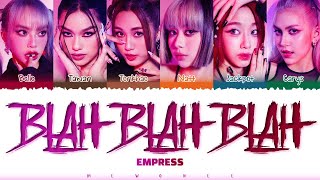 【EMPRESS】 Blah Blah Blah