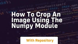 how to crop an image using the numpy module