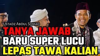 tanya jawab ini baru super lucu lepas kali ketawa kalian ku lihat ustadz abdul somad terbaru uas