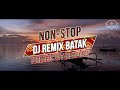 nonstop dj remix batak terbaru 2025 full bass malliting