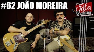 Fala Baixista #62 - João Moreira