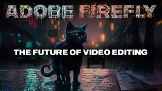 ADOBE FIREFLY: The Future of AI Video Editing!