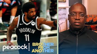 Brooklyn Nets remain 'formidable' regardless of Kyrie Irving's status | Brother From Another