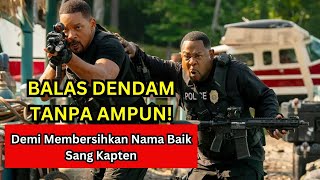 DUO LEGENDARIS KEMBALI! MENGHADAPI PENGHIANATAN & BALAS DENDAM|Alur cerita film Bad Boys Ride or Die