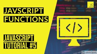 JAVASCRIPT FUNCTION TUTORIAL IN HINDI (ES5 & ES 6) - JAVSCRIPT COURSE #6