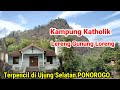 Kehidupan Kampung Katholik Terpencil di Gunung Loreng Ponorogo