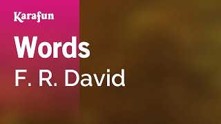 Words - F. R. David | Karaoke Version | KaraFun