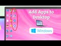 Windows 11: How To Add Apps To Desktop!