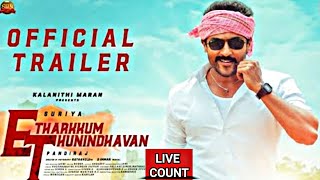 🔴LIVE_Etharkum Thuninthavan Trailer - ETOfficial Trailer - Etharkumthuninthavan_Trailer Live Count