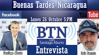 BTN Noticias: En vivo, con el periodista Santiago Aburto, desde Nicaragua 10/26/2020
