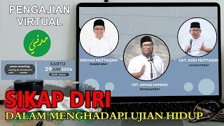 Ust Dudi Muttaqien  || Ust. Ahmad Humaidi || SIKAP DIRI DALAM MENGHADAPI UJIAN