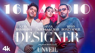 Designer (16D AUDIO🎧) Guru Randhawa, Yo Yo Honey Singh Ft. Divya Khosla Kumar | Mihir G | Bhushan K