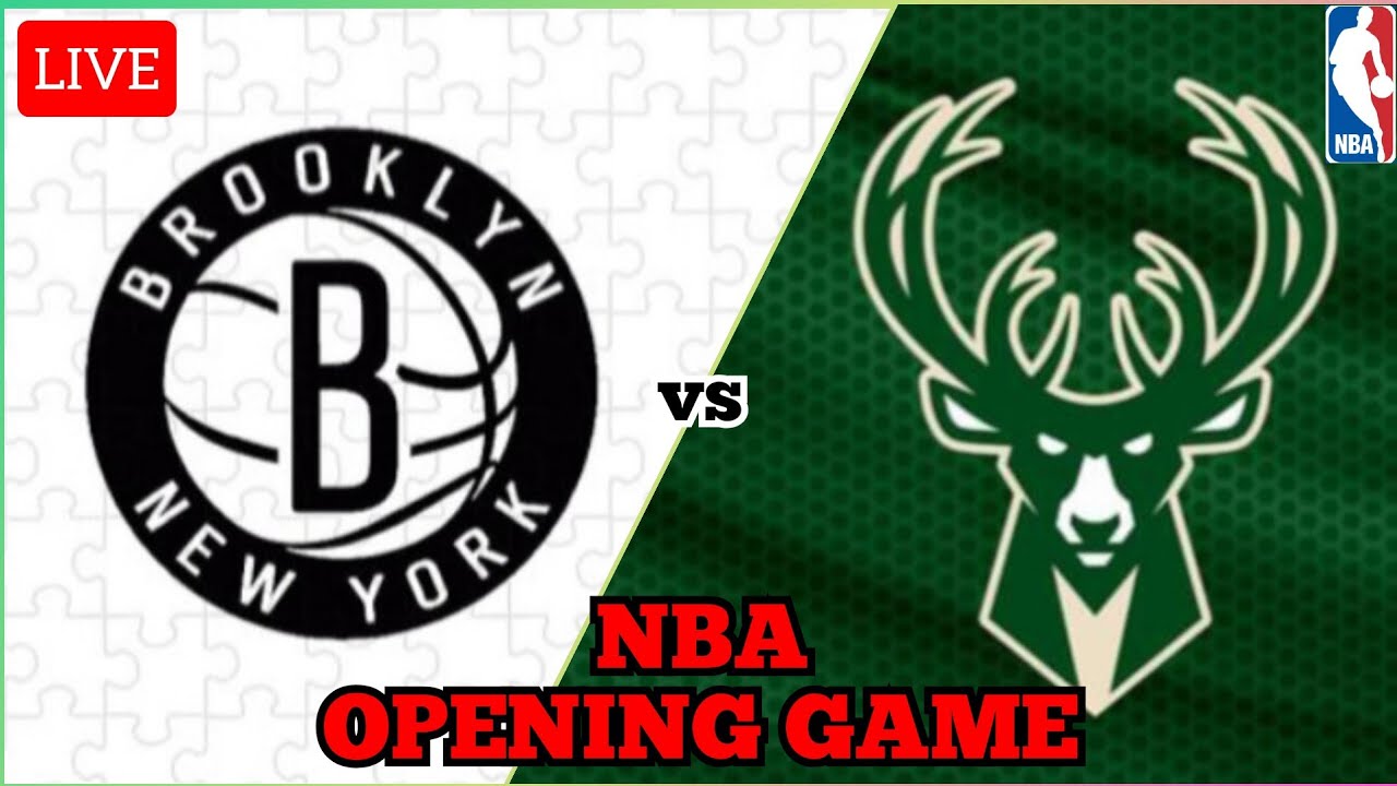 🔴NBA LIVE: Brooklyn Nets Vs Milwaukee Bucks | Opening Game - YouTube