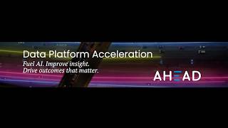 Data Platform Acceleration: Fuel AI with Fast, Trusted Insights | AHEAD