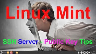 Linux Mint - SSH Server - Public Key Tips