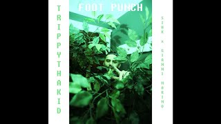 trippythakid - foot punch