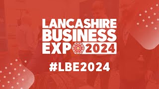 Lancashire Business Expo 2024 - Official Highlights | The North West’s Premier Business Event