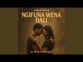 Ngifuna wena... Dali
