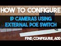 How to Configure IP Cameras Using External PoE Switch Step by Step ( Titanium Series )