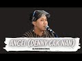 ANGEL (DENNY CAK NAN & CAK PERCIL ) COVER