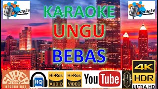 KARAOKE UNGU - 'Bebas' M/V Karaoke UHD 4K Original ter_jernih