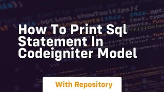 how to print sql statement in codeigniter model