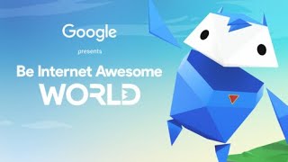 Google Be Internet Awesome World Trailer