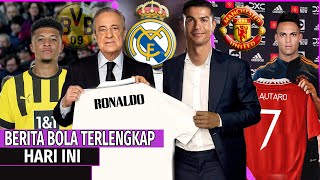 Ronaldo Tinggalkan Al-Nassr, Gabung Real Madrid 😱MU Gaet Lautaro💥Sancho Balik Ke Dortmund