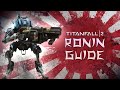 HOW TO RONIN | Titanfall 2 Guide