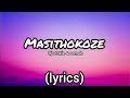 Dj Stokie & eemoh-Masithokoze(lyrics)