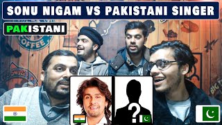 Sonu Nigams VS Pakistani Singer Voice Comparison By Pakistani Fair Reaction