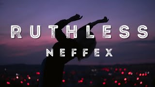 Neffex - Ruthless 🔆 (Lyrical Video)