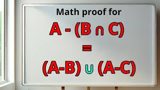 Proving A - (B∩C) = (A-B) ∪ (A-C)