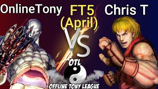 OTL (April): FT5 OnlineTony (seth) vs Chris T (ken) USF4