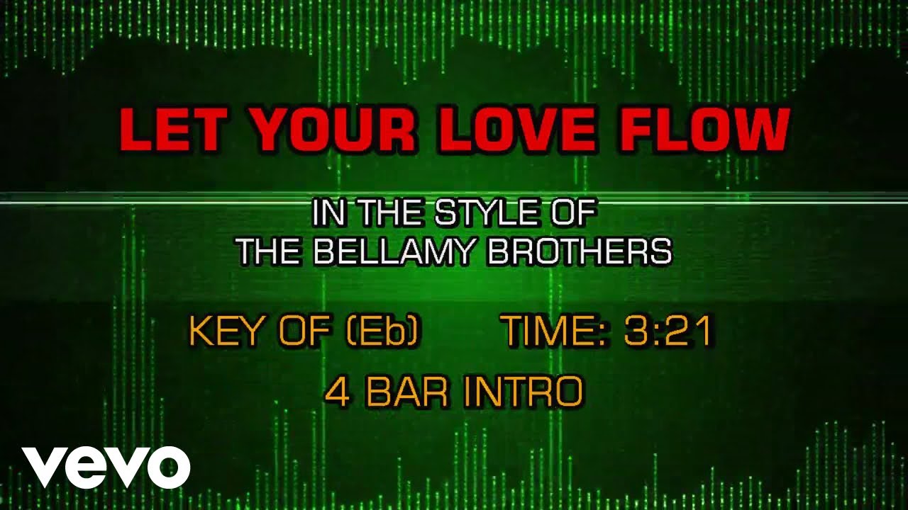 The Bellamy Brothers - Let Your Love Flow (Karaoke) - YouTube Music