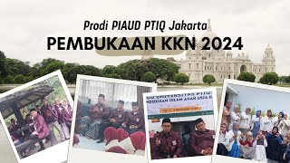 Pembukaan KKN 2024 Prodi PIAUD PTIQ Jakarta