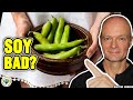 Is SOY BAD For You? (Real Doctor Reveals The TRUTH)