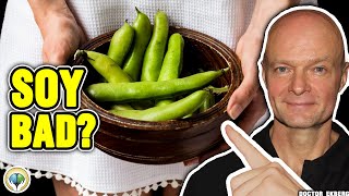 Is SOY BAD For You? (Real Doctor Reveals The TRUTH)