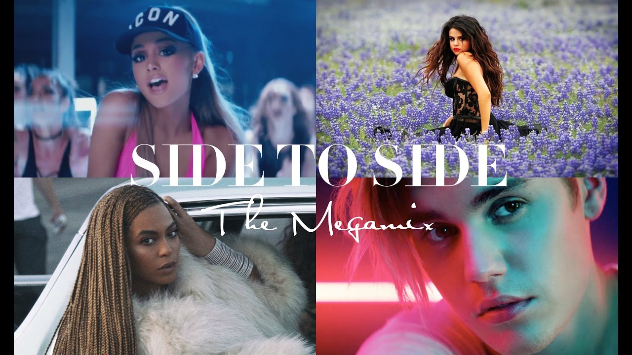 Side To Side | THE MEGAMIX - Ariana Grande, Justin Bieber, Selena Gomez ...