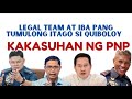 LEGAL TEAM AT IBA PANG TUMULONG ITAGO SI QUIBOLOY KAKASUHAN NG PNP