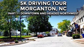 5K Driving Tour of Morganton, NC - Part 1 - Downtown to Quaker Meadows